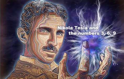 tesla numbers 3 6 9|3, 6, 9 And Why the Numbers Mattered to Nikola Tesla.